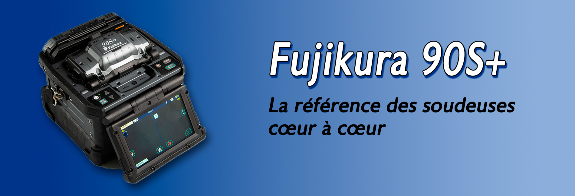 Soudeuse Fujikura 90S+